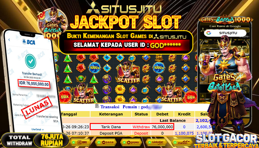SITUSJITU  id : GOD******* JACKPOT SLOT GATES OF GATOT KACA 1000 PRAGMATIC PLAY   Rp. 76.000.000 ,- LUNAS