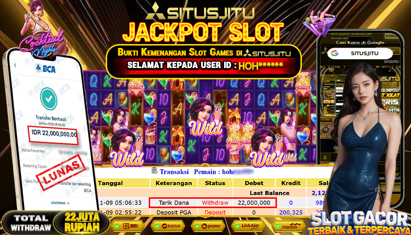 SITUSJITU  id : HOH***** JACKPOT SLOT COCKTAIL NIGHTS PG SOFT   Rp.22.000.000,- LUNAS