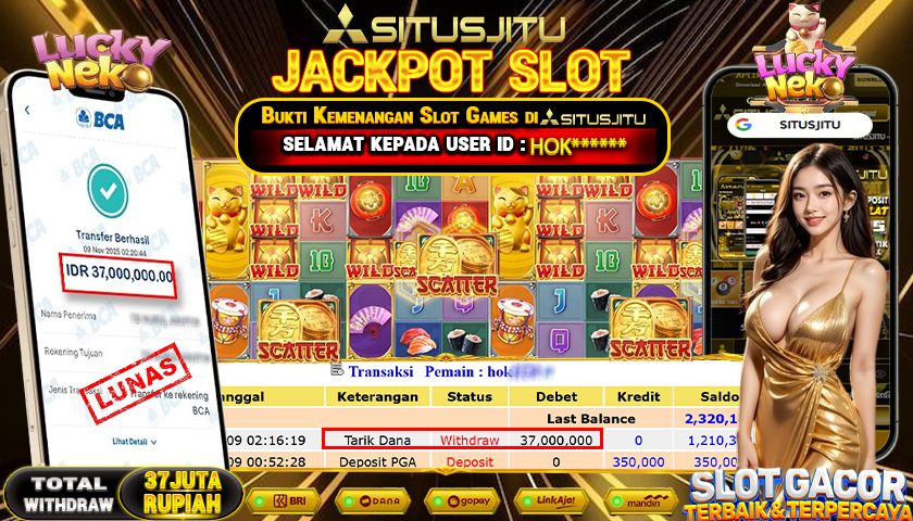 SITUSJITU  id : HOK***** JACKPOT SLOT LUCKY NEKO PG SOFT   Rp.37.000.000,- LUNAS