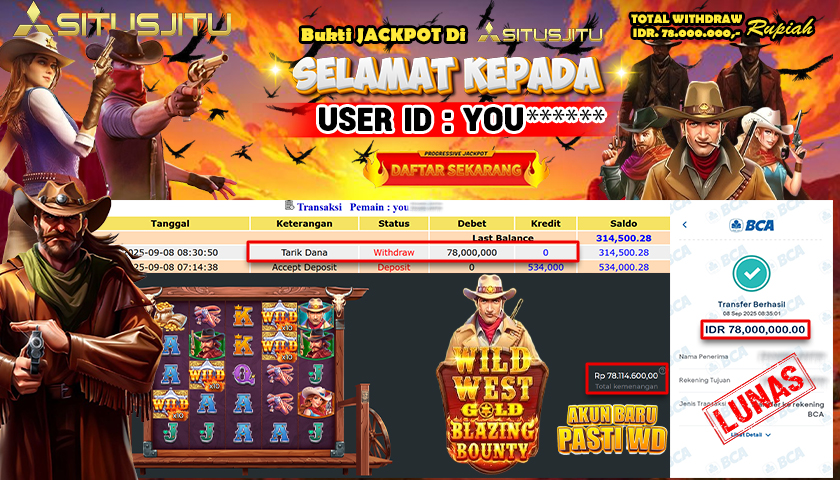 SITUSJITU id : YOU*** JACKPOT MENANG BESAR DI SLOT WILD WEST GOLD BLAZING BOUNTY Rp.78.000.000 ,- LUNAS