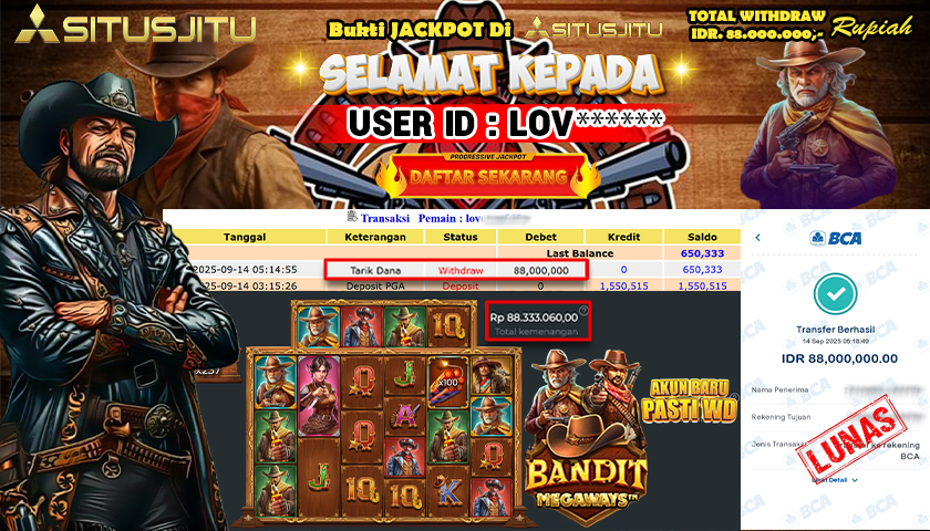 SITUSJITU  id : LOV***** JACKPOT SLOT BANDIT MEGAWAYS PRAGMATIC PLAY Rp. 88.000.000 ,- LUNAS