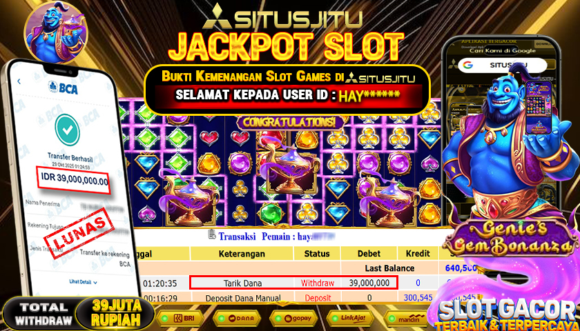 SITUSJITU  id : HAY******* JACKPOT SLOT GENIE'S GEM BONANZA PRAGMATIC PLAY   Rp. 39.000.000 ,- LUNAS