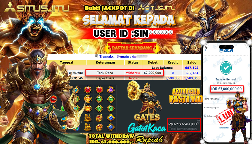 SITUSJITU  id : SIN***** JACKPOT SLOT GATES OF GATOT KACA PRAGMATIC  PLAY Rp. 67.000.000 ,- LUNAS