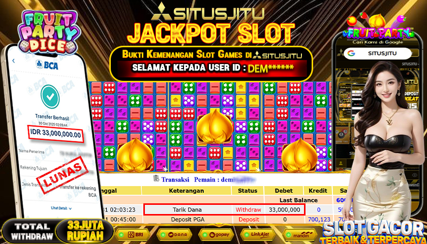 SITUSJITU  id : DEM****** JACKPOT SLOT  FRUIT PARTY DICE PRAGMATIC PLAY  Rp. 33.000.000 ,- LUNAS