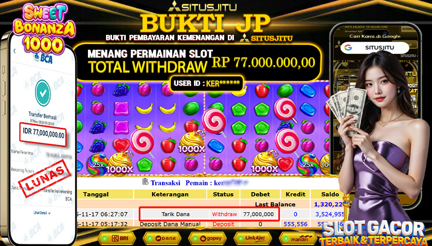 SITUSJITU  id : KER****** JACKPOT SLOT SWEET BONANZA 1000 PRAGMATIC PLAY   Rp.77.000.000,- LUNAS