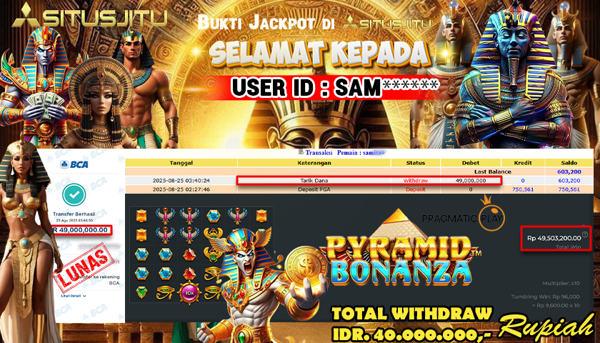 SITUSJITU id :  SAM****** JACKPOT SLOT DI PYRAMID BONANZA Rp.49.000.000 ,- LUNAS