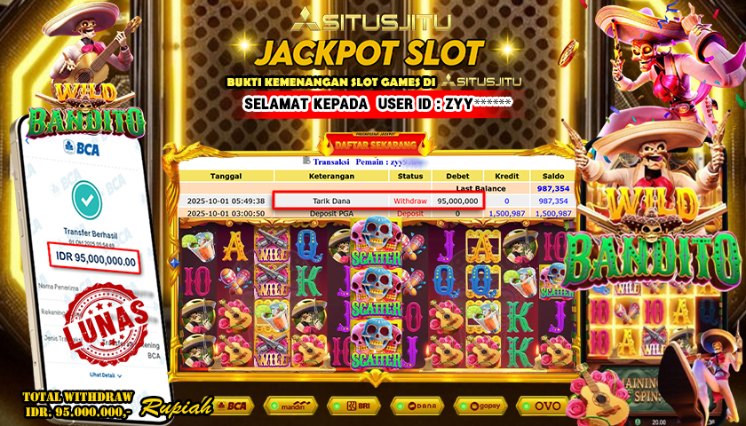SITUSJITU  id : ZYY**** JACKPOT SLOT WILD BANDITO PG SOFT Rp. 95.000.000 ,- LUNAS