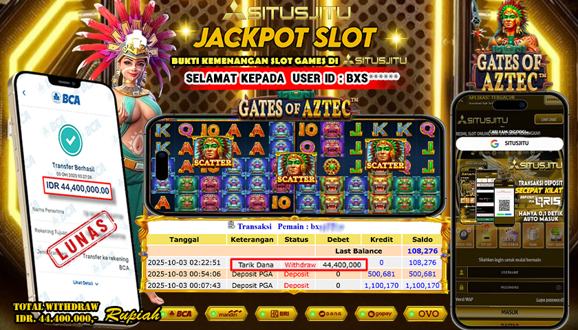 SITUSJITU  id : BXS**** JACKPOT SLOT GATES OF AZTEC PRAGMATIC  PLAY Rp. 44.400.000 ,- LUNAS