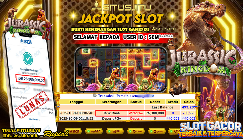 SITUSJITU id : SEM***** JACKPOT DI JURASSIC KINGDOM PG SOFT TOTAL WITHDRAW Rp.26.300.000 ,- LUNAS