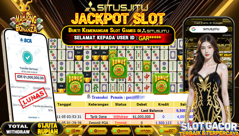 SITUSJITU  id : GAR***** JACKPOT SLOT MAHJONG BONANZA PP PRAGMATIC PLAY   Rp.61.000.000,- LUNAS