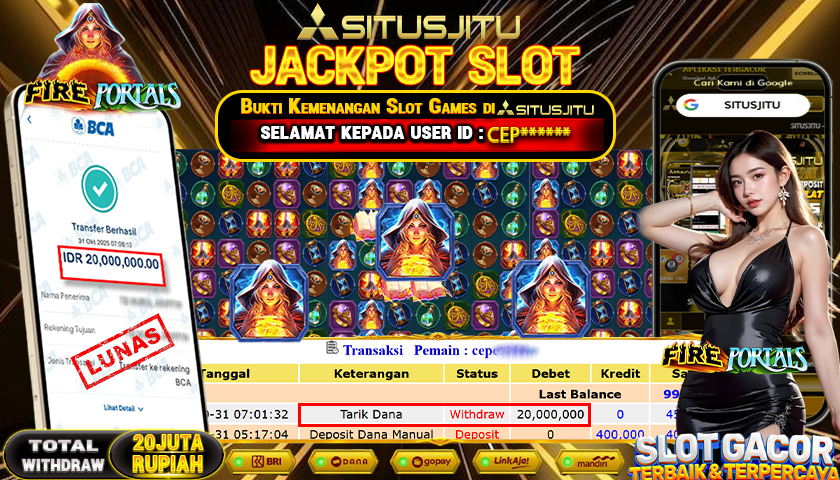SITUSJITU  id : CEP***** JACKPOT SLOT FIRE PORTALS PRAGMATIC PLAY   Rp. 20.000.000,- LUNAS