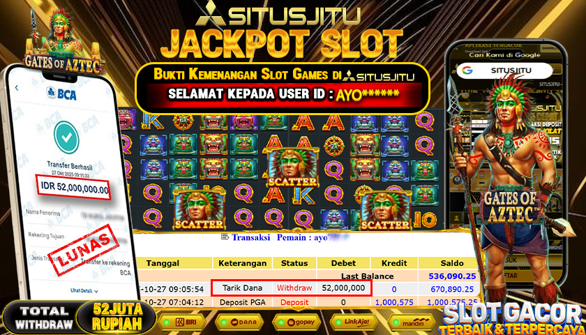 SITUSJITU  id : AYO******* JACKPOT SLOT GATES OF AZTEG PRAGMATIC PLAY   Rp. 52.000.000 ,- LUNAS