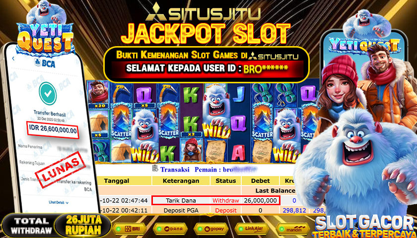 SITUSJITU  id : BRO******* JACKPOT SLOT YETI QUEST PRAGMATIC PLAY   Rp. 26.000.000 ,- LUNAS
