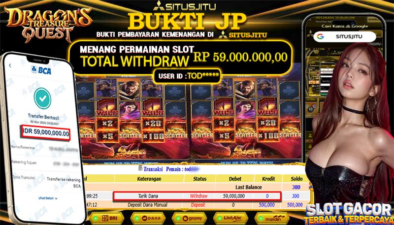 SITUSJITU id : TOD***** JACKPOT SLOT  DRAGONS TREASURE QUEST  PG SOFT TOTAL WITHDRAW  Rp.59.000.000 ,- LUNAS