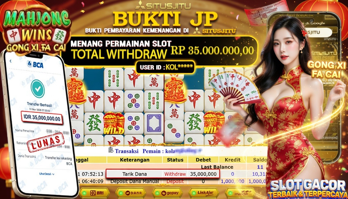 SITUSJITU id : KOL***** JACKPOT SLOT Mahjong Wins - Gong Xi Fa Cai Pragmatic Play TOTAL WITHDRAW  Rp.35.000.000 ,- LUNAS