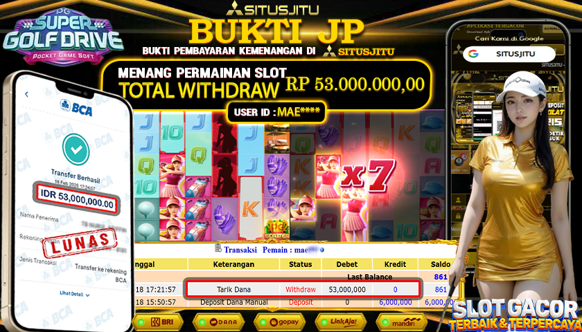 SITUSJITU id : MAE***** JACKPOT SLOT SUPER GOLF DRIVE PG SOFT TOTAL WITHDRAW  Rp.53.000.000 ,- LUNAS