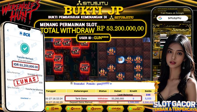 SITUSJITU id : GUN***** JACKPOT SLOT WEREWOLF'S HUNT PG SOFT  Rp.53.200.000 ,- LUNAS