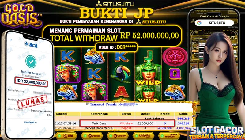 SITUSJITU id : DER***** JACKPOT SLOT GOLD OASIS PRAGMATIC PLAY  Rp.52.000.000 ,- LUNAS