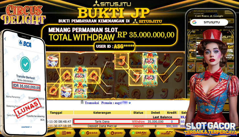 SITUSJITU  id : ASG***** JACKPOT SLOT CIRCUS DELIGHT PG SOFT  Rp.35.000.000,- LUNAS