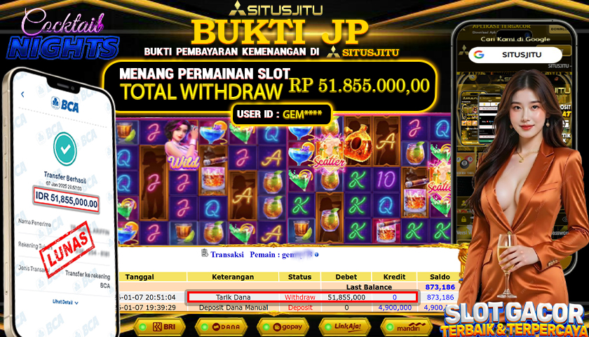 SITUSJITU  id : GEM***** JACKPOT SLOT COCKTAIL NIGHTS PG SOFT Rp.51.855.000,- LUNAS