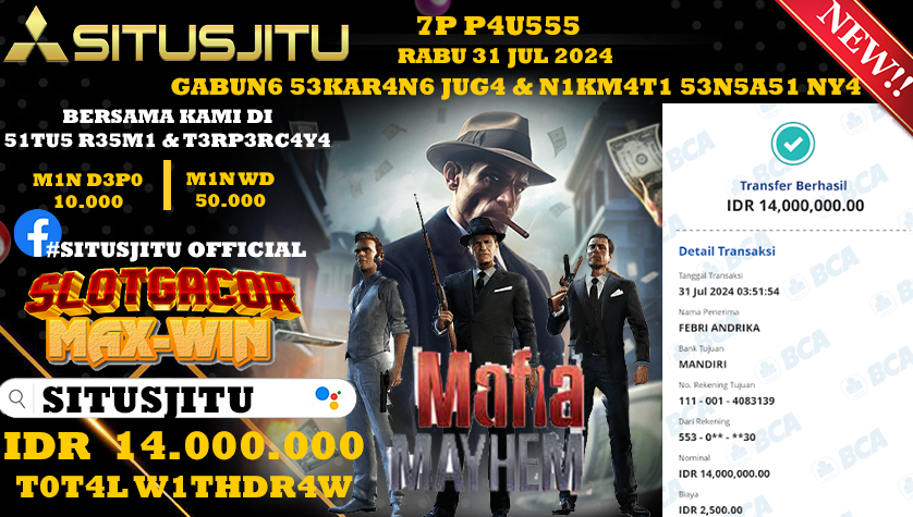 SITUSJITU id : SI*** JACKPOT SLOT MAFIA MAYHEM Rp.14.000.000 ,- LUNAS