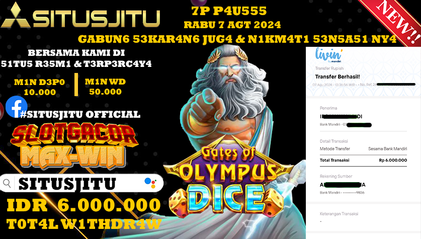 SITUSJITU id : JK***** JACKPOT SLOT GATES OF OLYMPUS DICE Rp.6.000.000 ,- LUNAS