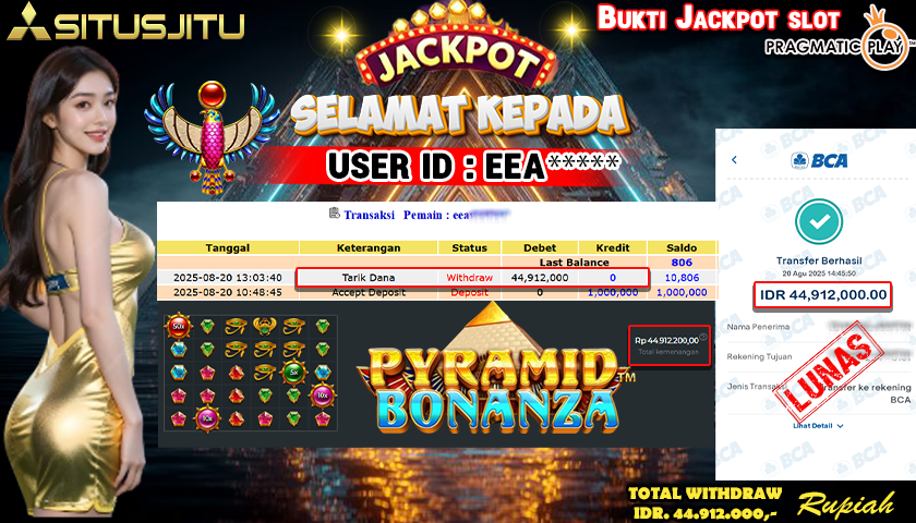 SITUSJITU id :  EEA****** JACKPOT SLOT DI PYRAMID BONANZA Rp.44.912.000 ,- LUNAS