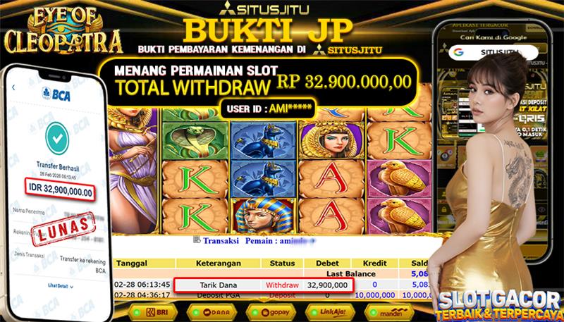 SITUSJITU id : AMI***** JACKPOT SLOT  Eye Of Cleopatra PG SOFT TOTAL WITHDRAW  Rp.32.900.000 ,- LUNAS