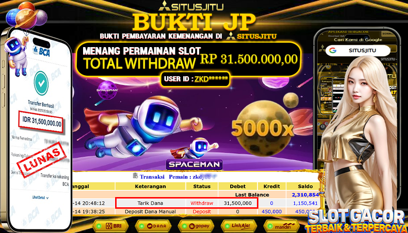 SITUSJITU id : ZKD***** JACKPOT SLOT  SPACEMAN PRAGMATIC PLAY TOTAL WITHDRAW  Rp.31.500.000 ,- LUNAS