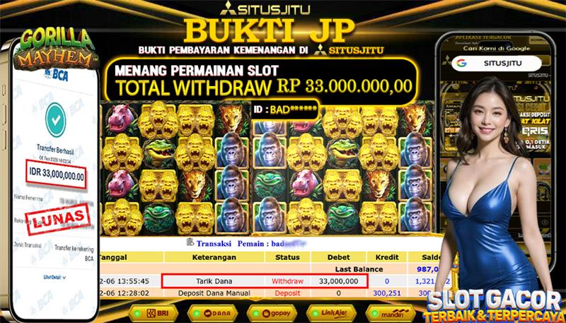 SITUSJITU id : BAD***** JACKPOT SLOT GORILLA MAYHEM PRAGMATIC PLAY TOTAL WITHDRAW  Rp.33.000.000 ,- LUNAS