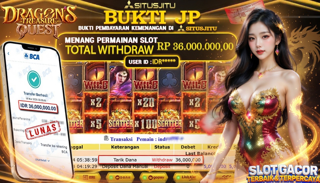 SITUSJITU id : IDR***** JACKPOT SLOT Dragon's Treasure Quest PGSoft TOTAL WITHDRAW  Rp.36.000.000 ,- LUNAS
