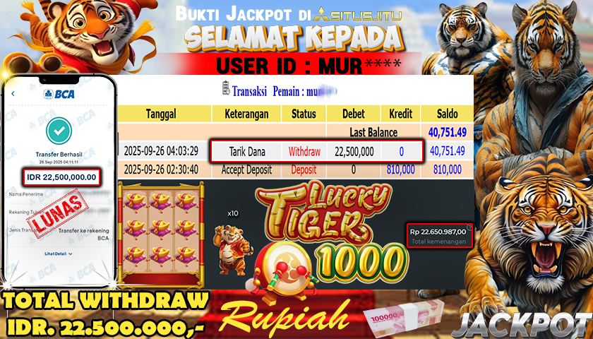 SITUSJITU  id : MUR**** JACKPOT SLOT LUCKY TIGER 1000 PRAGMATIC  PLAY Rp. 22.500.000 ,- LUNAS