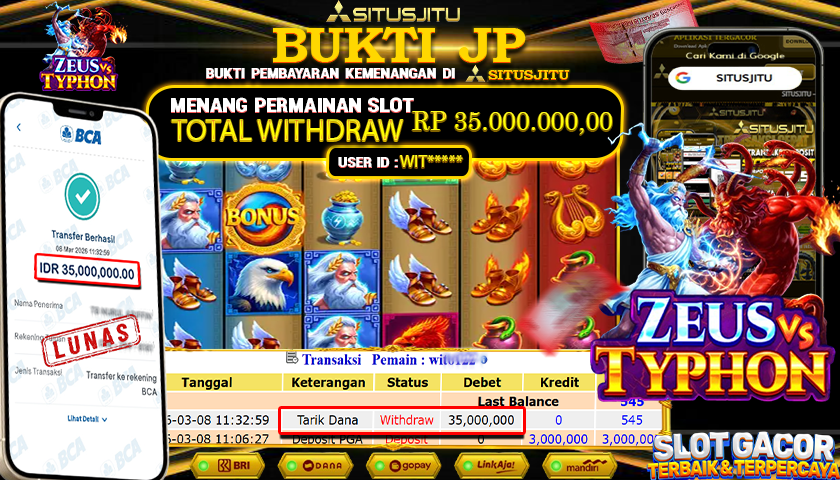 SITUSJITU id : WIT***** JACKPOT SLOT  ZEUS VS TYPHON PRAGMATIC PLAY TOTAL WITHDRAW  Rp.35.000.000 ,- LUNAS