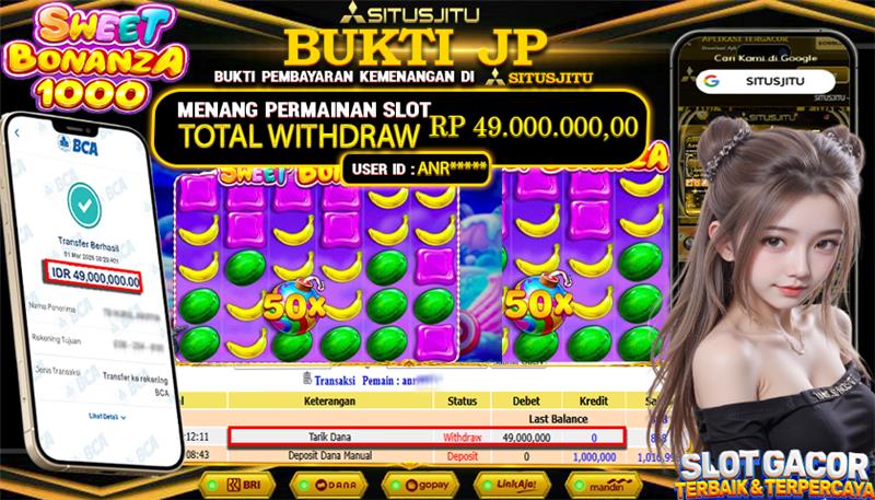 SITUSJITU id : ANR***** JACKPOT SLOT  SWEET BONANZA 1000 Pragmatic Play  TOTAL WITHDRAW  Rp.49.000.000 ,- LUNAS