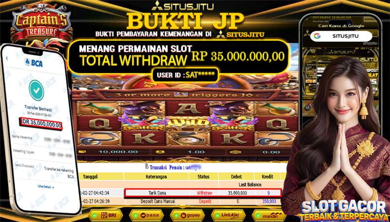 SITUSJITU id : SAT***** JACKPOT SLOT  CAPTAINS TREASURE PG SOFT TOTAL WITHDRAW  Rp.35.000.000 ,- LUNAS